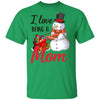 I Love Being A Mom Snowman Gift For Christmas Day T-Shirt & Sweatshirt | Teecentury.com