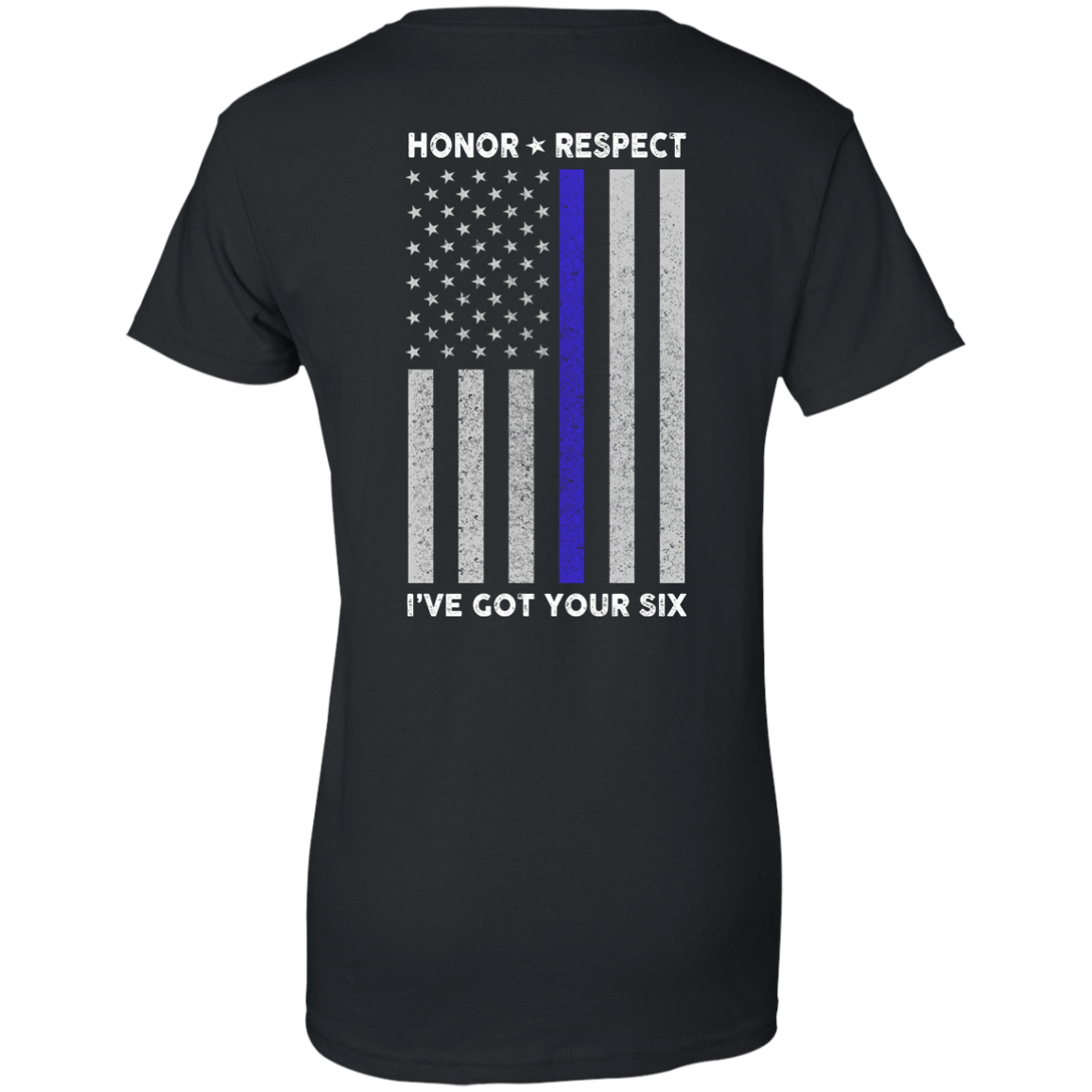 I've Got Your Six Honor Respect Thin Blue Line Police T-Shirt & Hoodie | Teecentury.com