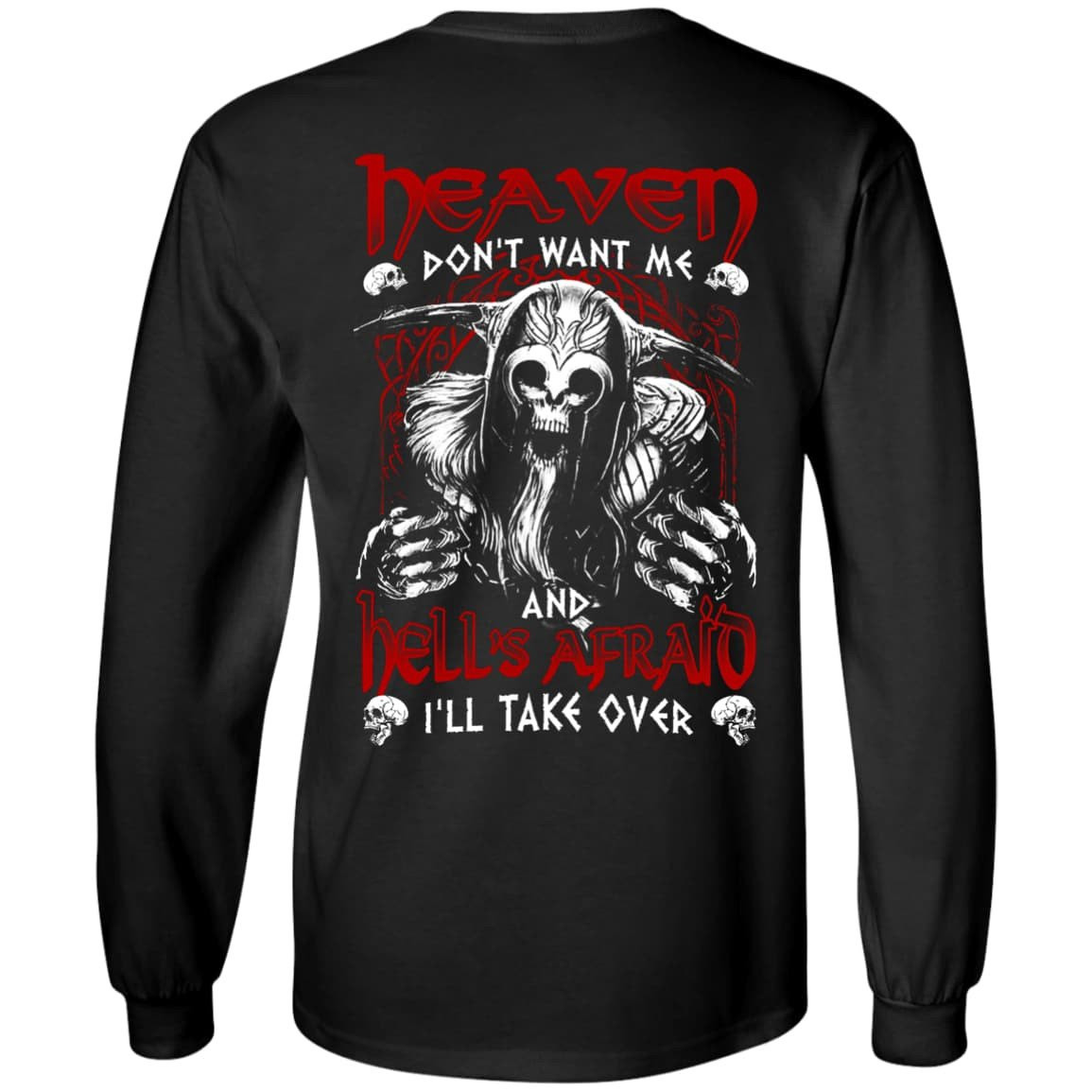 Heaven Don't Want Me And Hell's Afraid I'll Take Over T-Shirt & Hoodie | Teecentury.com