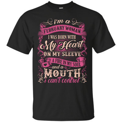 I Am A February Woman I Was Born With My Heart On My Sleeve T-Shirt & Hoodie | Teecentury.com