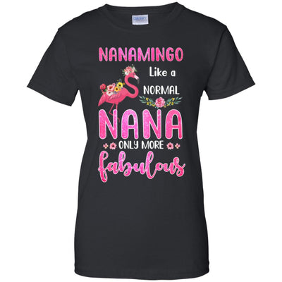Nanamingo Like A Normal Nana Only More Fabulous Mom T-Shirt & Hoodie | Teecentury.com