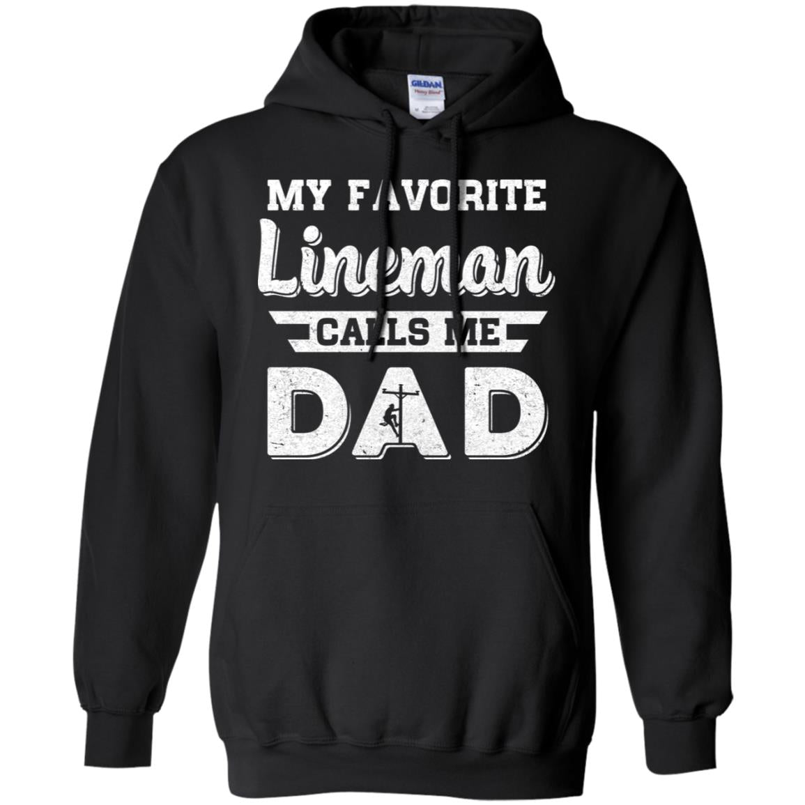 My Favorite Lineman Calls Me Dad Fathers Day Gifts T-Shirt & Hoodie | Teecentury.com