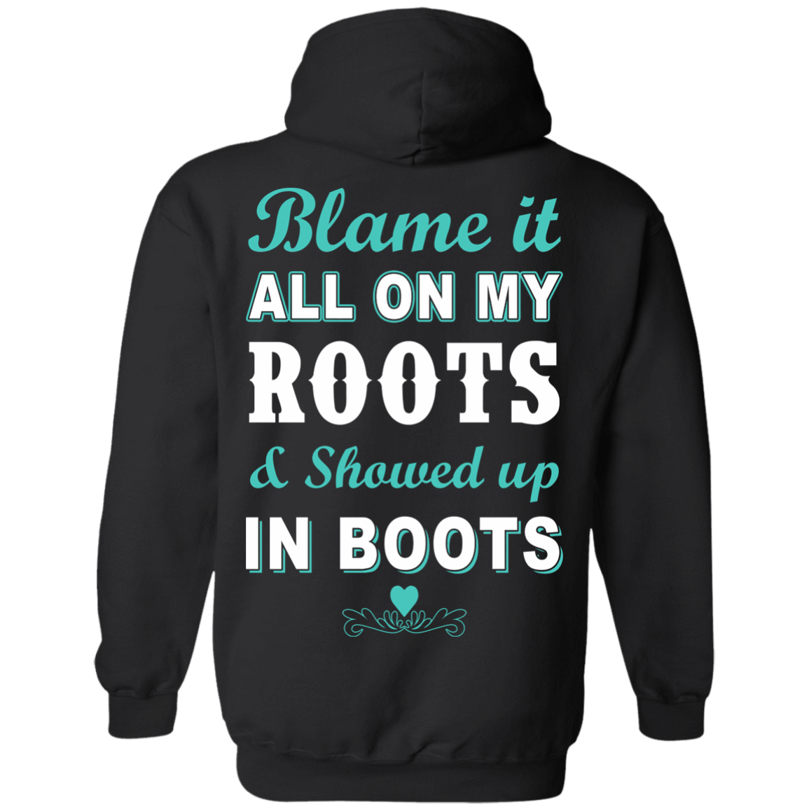 SHOWED UP IN BOOTS T-Shirt & Hoodie | Teecentury.com