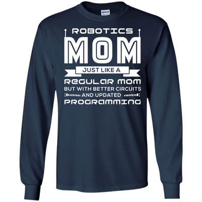 Robotics Mom Just Like A Regular Mom T-Shirt & Hoodie | Teecentury.com
