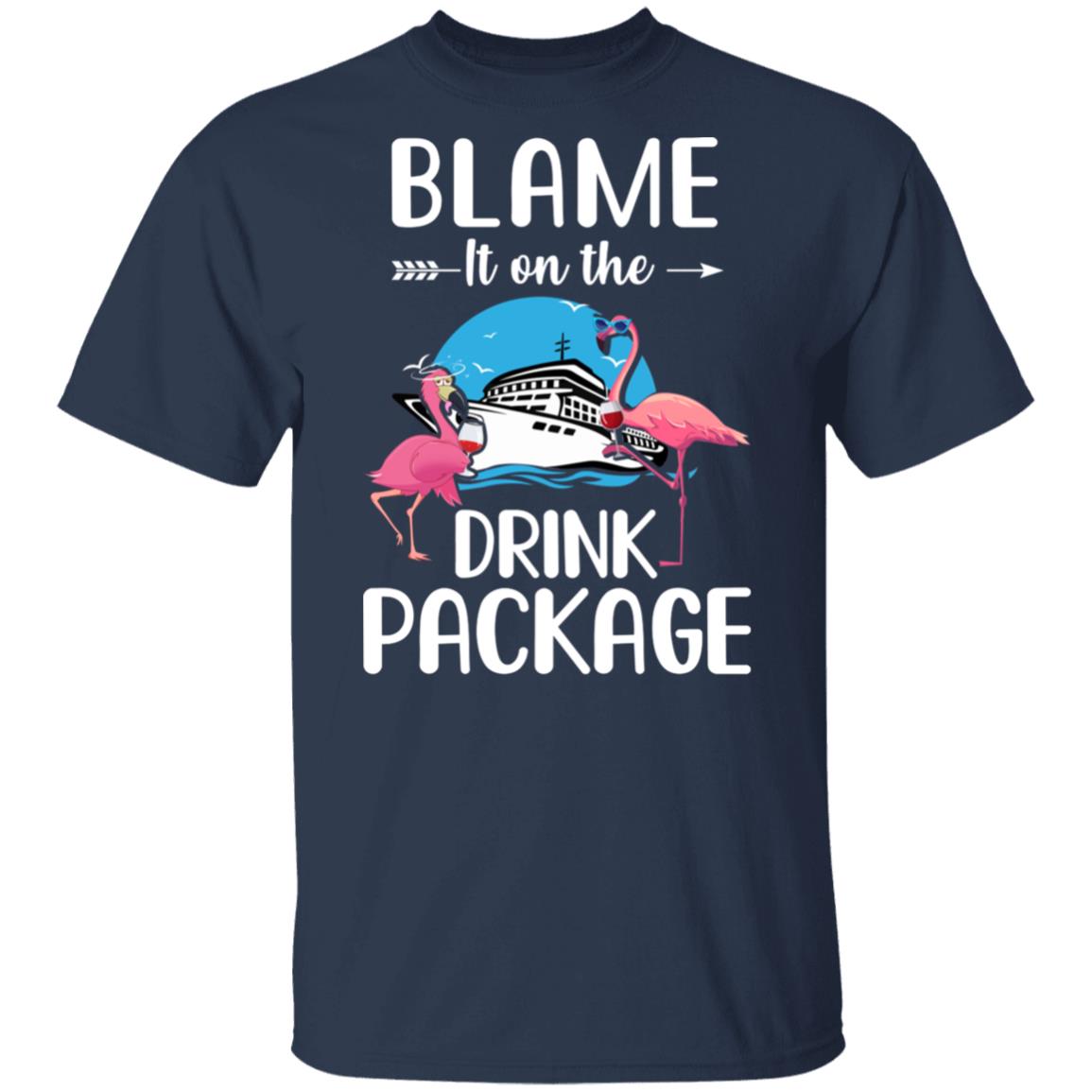 Flamingo Blame It On The Drink Package Cruising Cruiser T-Shirt & Tank Top | Teecentury.com