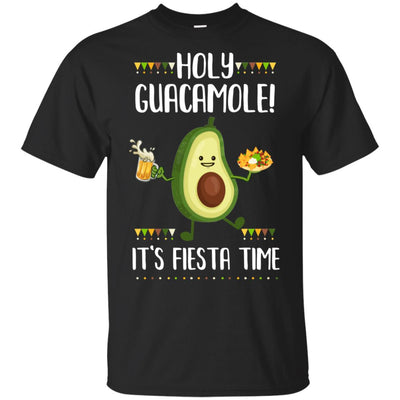 Holy Guacamole It's Fiesta Time Funny Cinco De Mayo T-Shirt & Hoodie | Teecentury.com