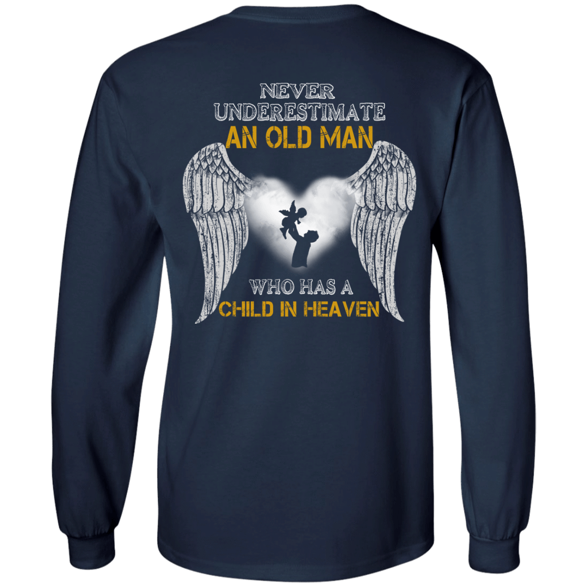Never Undertimate An Old Man Has Child In Heaven T-Shirt & Hoodie | Teecentury.com
