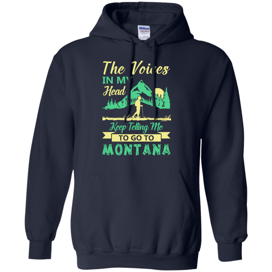 The Voices In My Head Keep Telling Me To Go To Montana T-Shirt & Hoodie | Teecentury.com