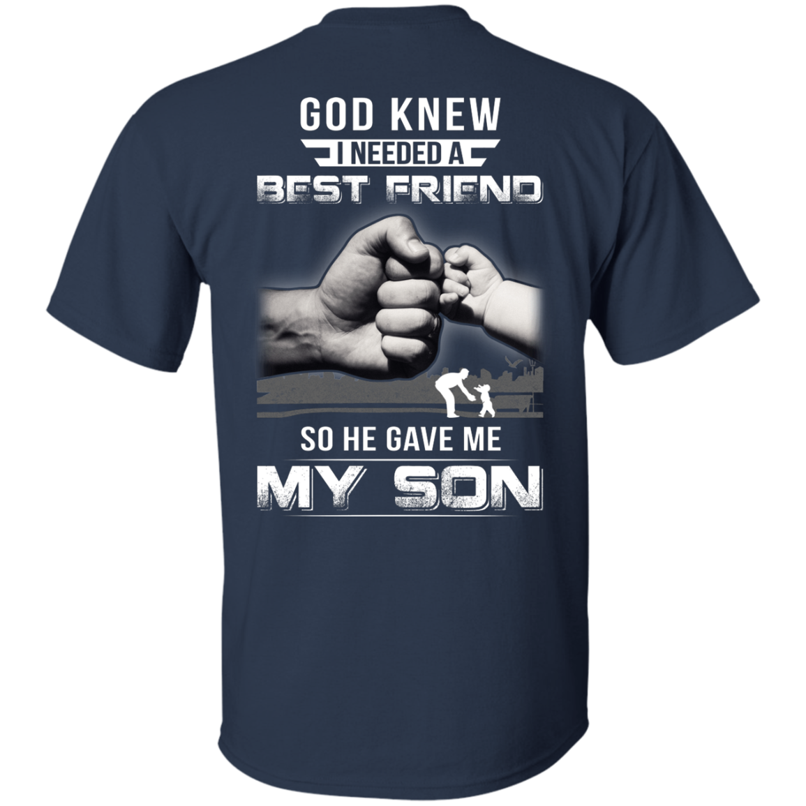 God Knew I Needed A Best Friend So He Gave My Son T-Shirt & Hoodie | Teecentury.com