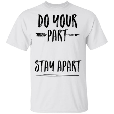 Do Your Part Stay Apart T-Shirt & Tank Top | Teecentury.com