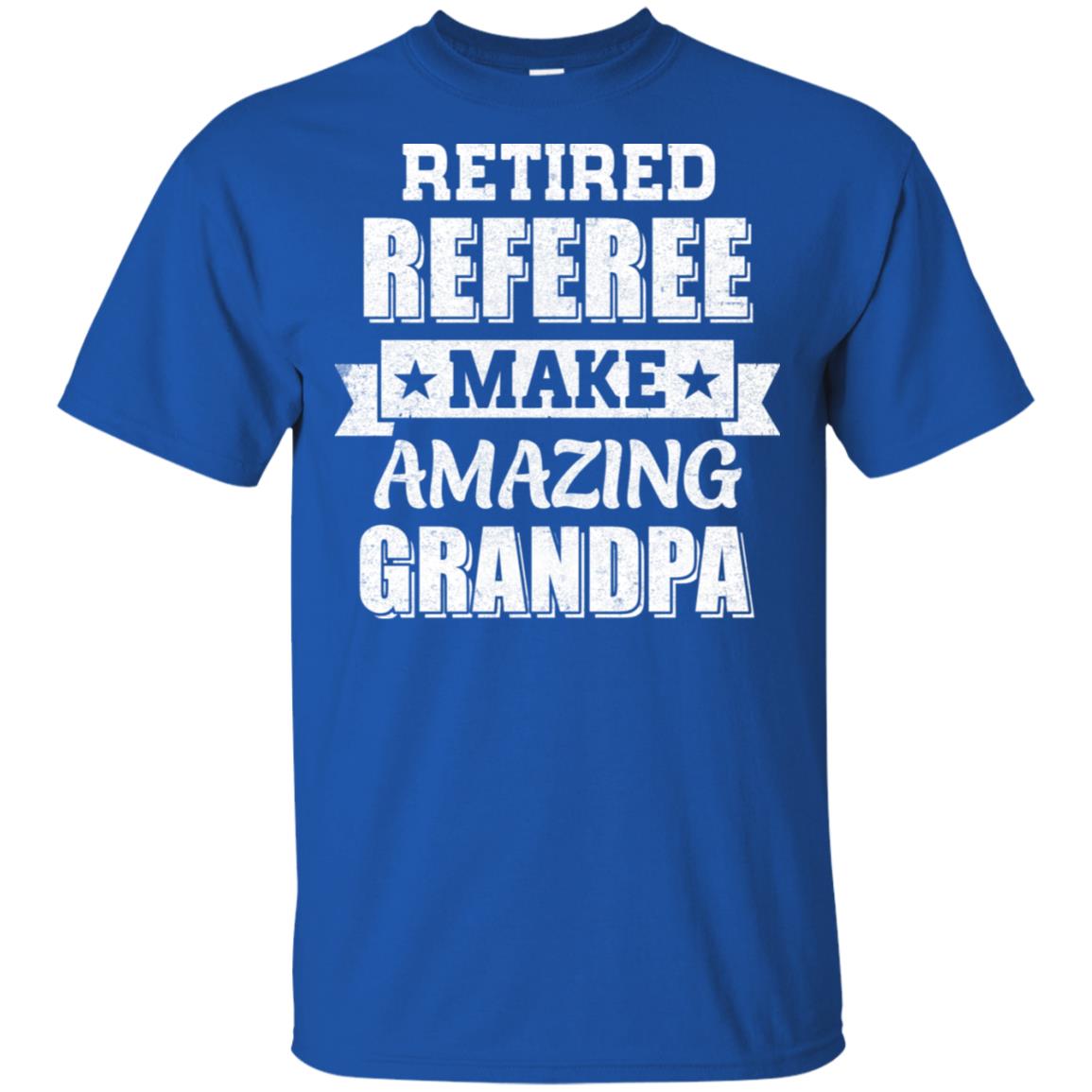 Funny Retired Referee Make Amazing Grandpa Gifts T-Shirt & Hoodie | Teecentury.com