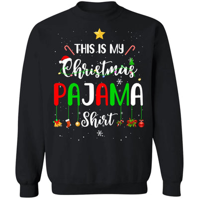 This is My Christmas Pajama Funny Xmas Gift T-Shirt & Sweatshirt | Teecentury.com