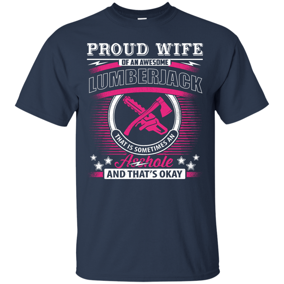 Proud Wife Of An Awesome Lumberjack T-Shirt & Hoodie | Teecentury.com