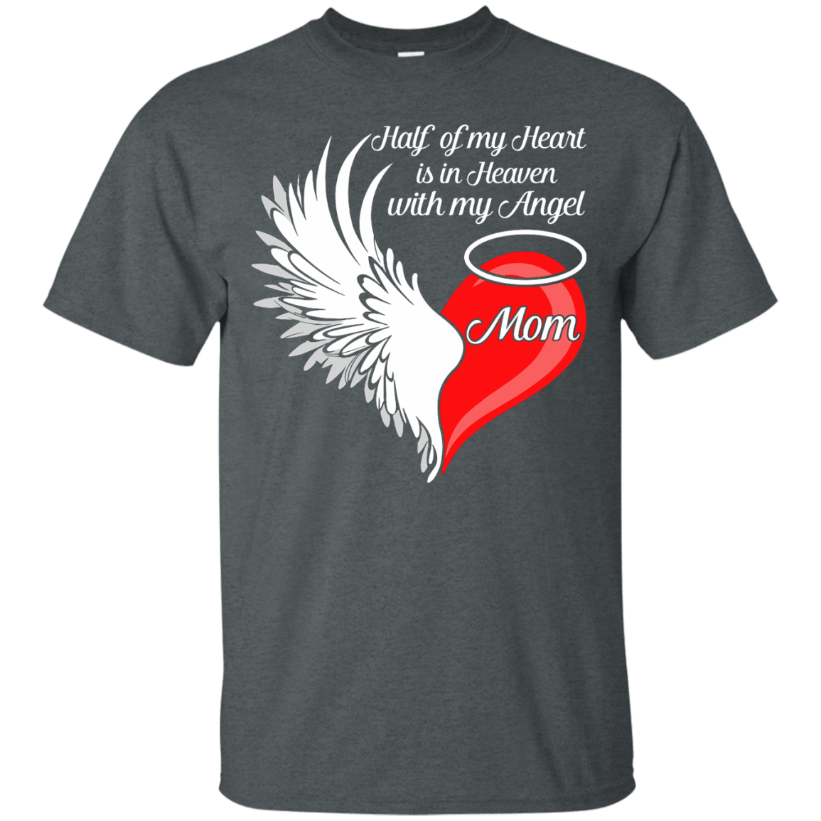 Mom Half My Heart Is In Heaven With My Angel T-Shirt & Hoodie | Teecentury.com