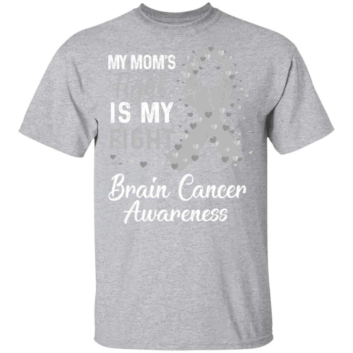 My Mom's Fight Is My Fight Brain Cancer Awareness T-Shirt & Hoodie | Teecentury.com