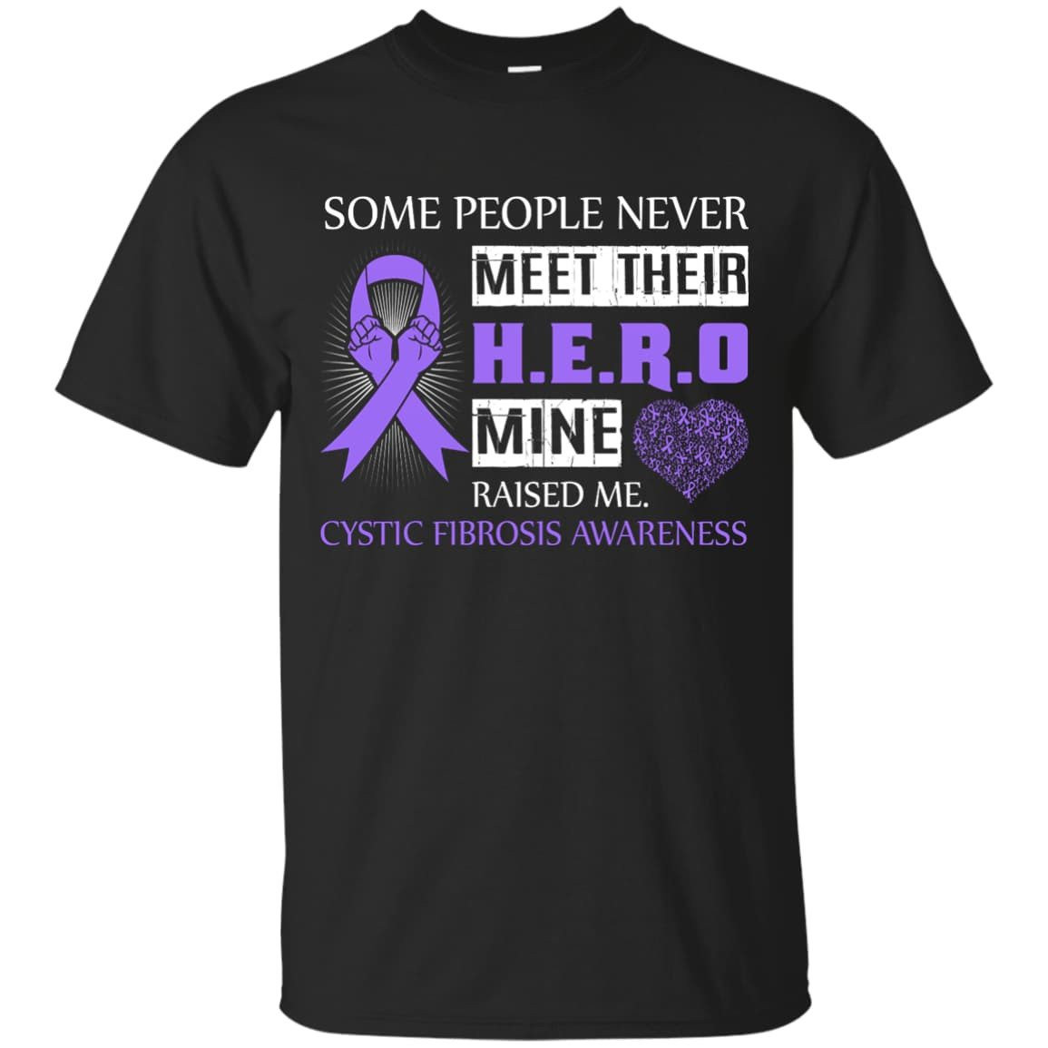 Cystic Fibrosis Awareness Some People Never Meet Hero T-Shirt & Hoodie | Teecentury.com