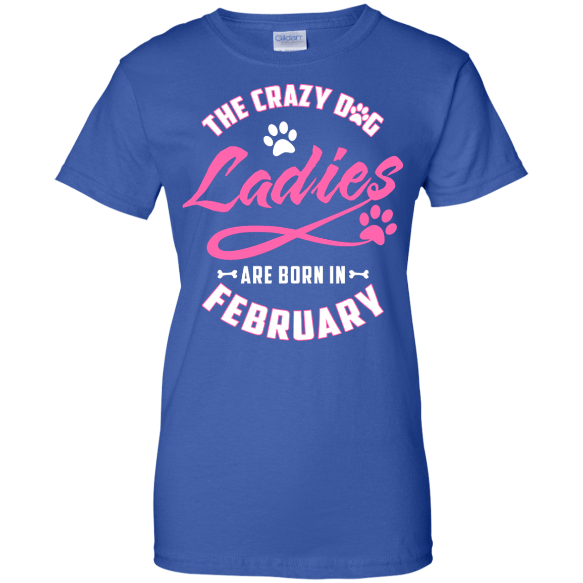The Crazy Dog Ladies Are Born In February T-Shirt & Hoodie | Teecentury.com