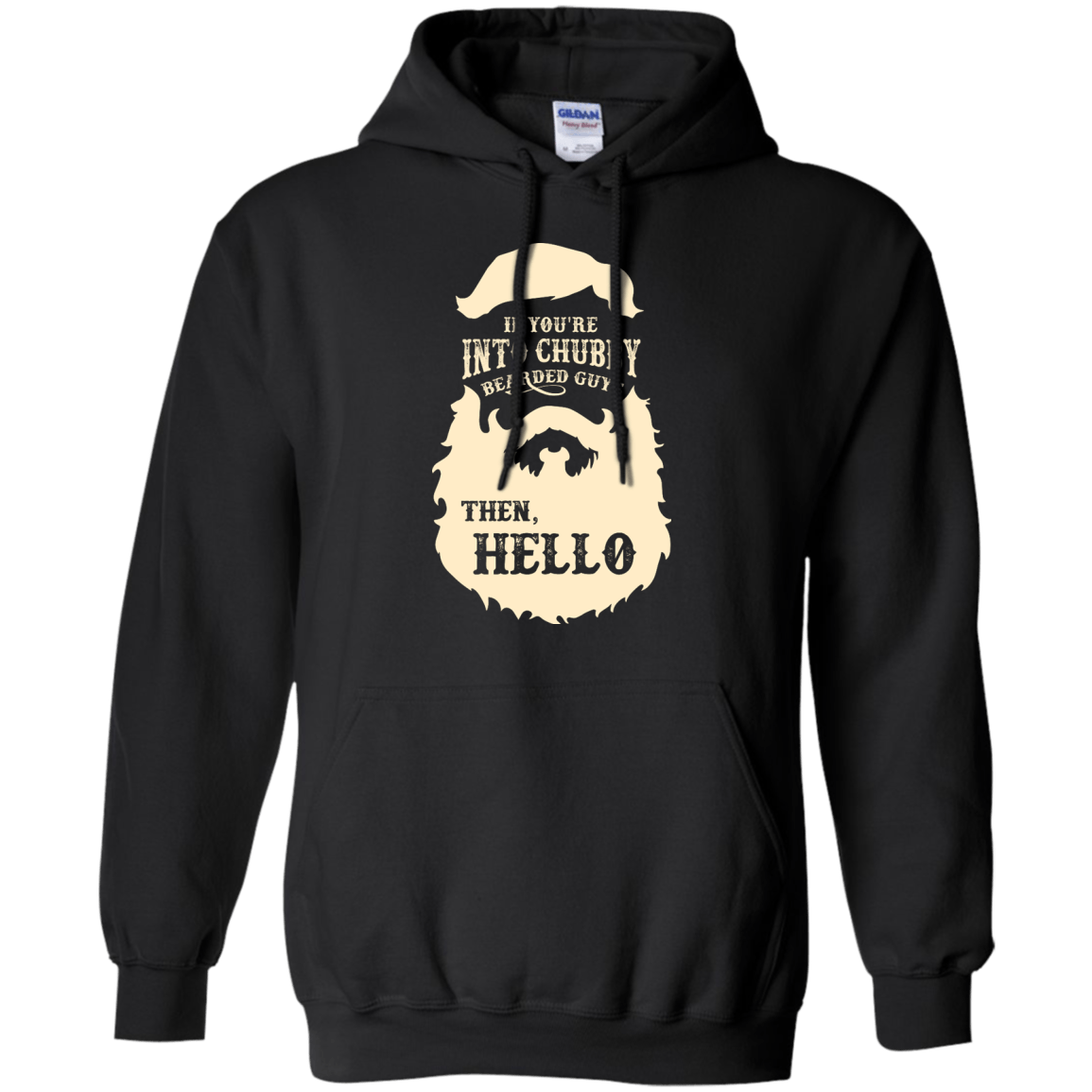 If You're Into Chubby Bearded Guys Then Hello T Shirt T-Shirt & Hoodie | Teecentury.com