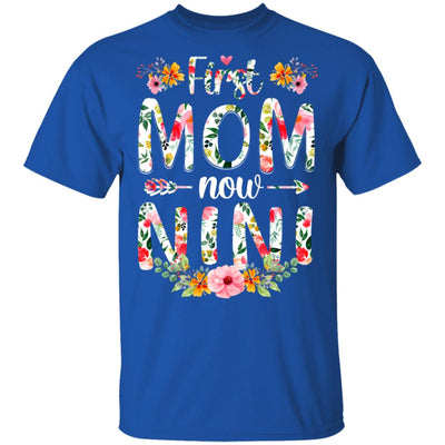 First Mom Now Nini Funny New Nini Mother's Day Gifts T-Shirt & Hoodie | Teecentury.com