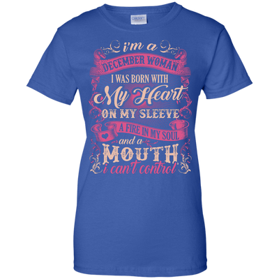 I Am A December Woman I Was Born With My Heart On My Sleeve T-Shirt & Hoodie | Teecentury.com
