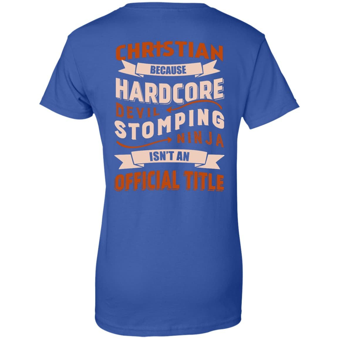 Christian Because Hardcore Devil Stomping Ninja Isn't An Official Title T-Shirt & Hoodie | Teecentury.com