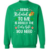 Funny Christmas Being Related To Me Is Gift For Family Joke T-Shirt & Sweatshirt | Teecentury.com