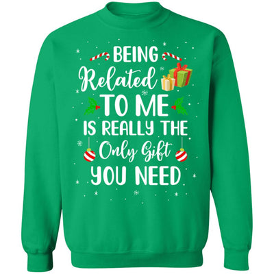 Funny Christmas Being Related To Me Is Gift For Family Joke T-Shirt & Sweatshirt | Teecentury.com