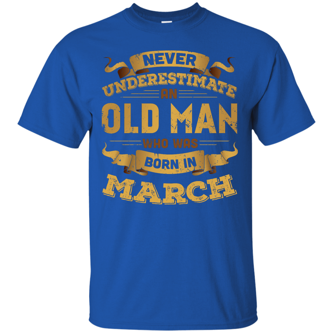 Never Underestimate An Old Man Who Was Born In March T-Shirt & Hoodie | Teecentury.com