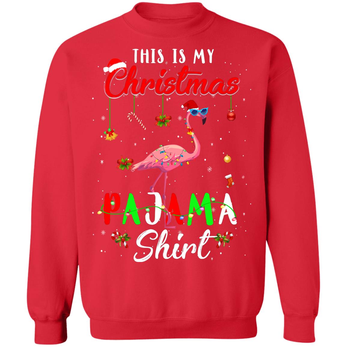 This Is My Christmas Pajama Flamingo Christmas Gifts T-Shirt & Sweatshirt | Teecentury.com