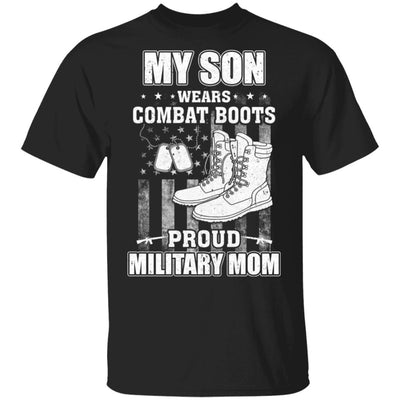 My Son Wears Combat Boots Proud Military Mom T-Shirt & Hoodie | Teecentury.com