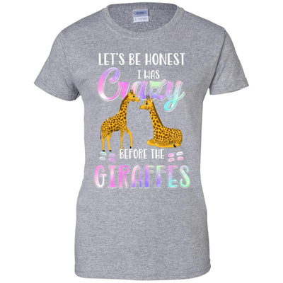 Let's Be Honest I Was Crazy Before The Giraffes T-Shirt & Tank Top | Teecentury.com