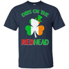 Dibs On The Redhead Funny St Patricks Day Drinking T-Shirt & Hoodie | Teecentury.com