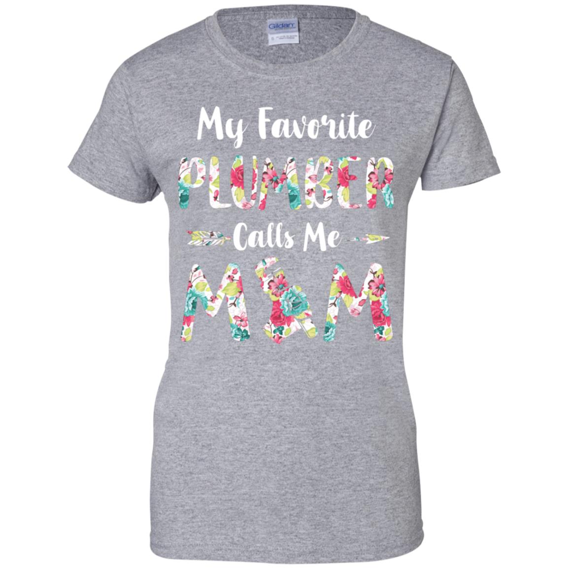 Floral My Favorite Plumber Calls Me Mom Mothers Day Gift T-Shirt & Hoodie | Teecentury.com