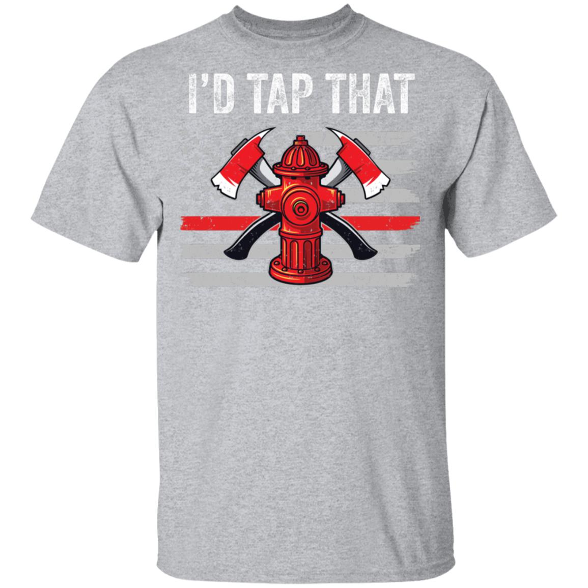 I'd Tap That Firefighter Hydrant US Thin Red Line Flag Dad T-Shirt & Hoodie | Teecentury.com