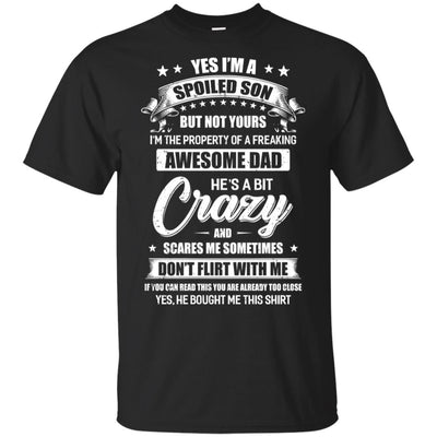 Yes Im A Spoiled Son But Not Yours Funny Dad Gift T-Shirt & Hoodie | Teecentury.com