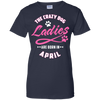 The Crazy Dog Ladies Are Born In April T-Shirt & Hoodie | Teecentury.com