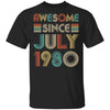 Awesome Since July 1980 Vintage 42th Birthday Gifts T-Shirt & Hoodie | Teecentury.com