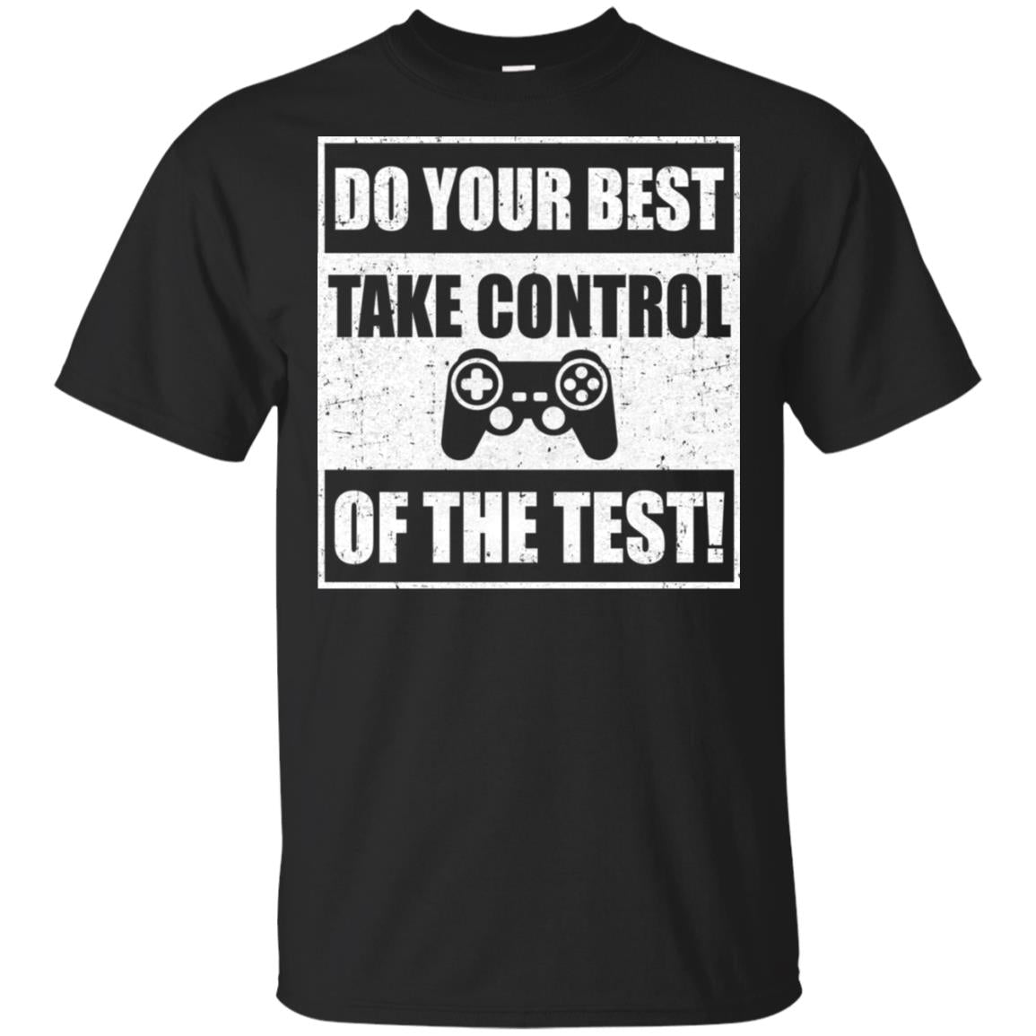 Do Your Best Testing Shirt Take Control Of The Test Gift Do Your Best Testing Shirt Take Control Of The Test Gift