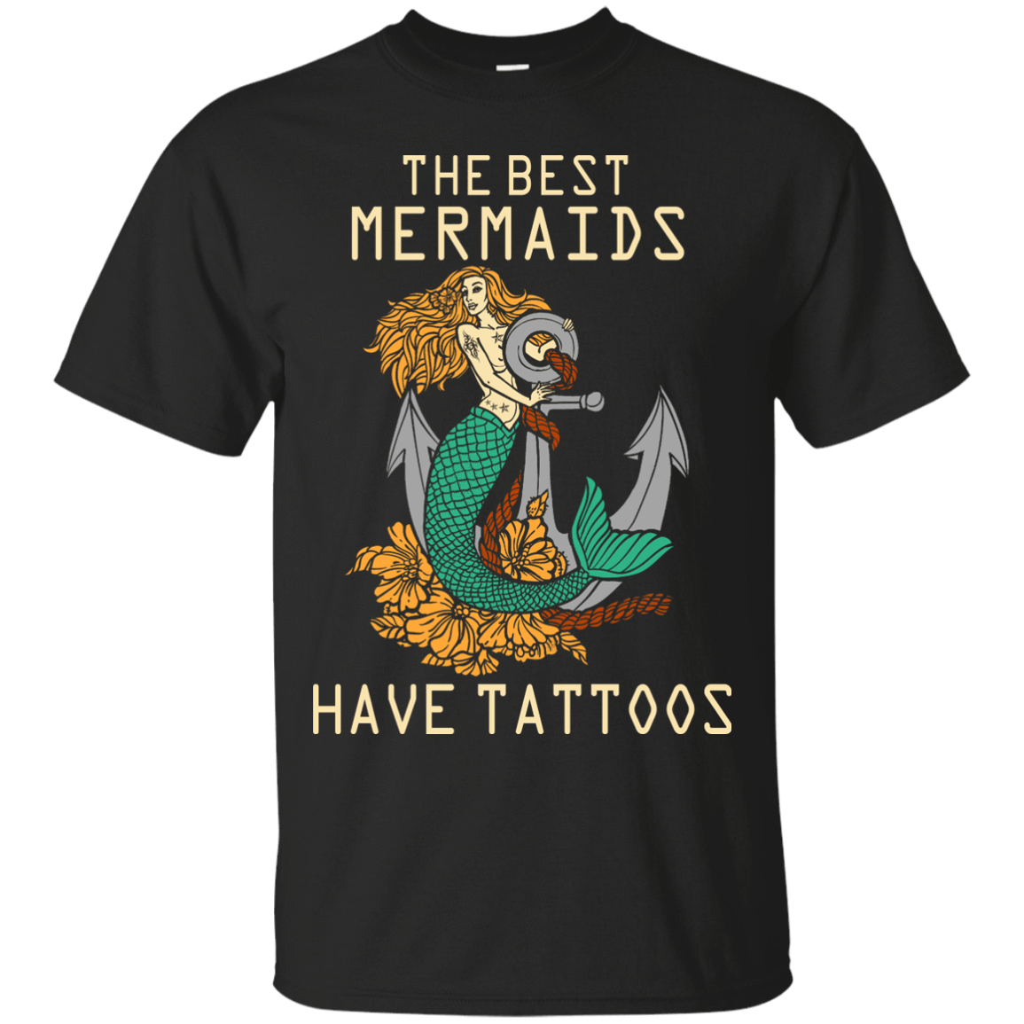 The Best Mermaids Have Tattoos T-Shirt & Hoodie | Teecentury.com