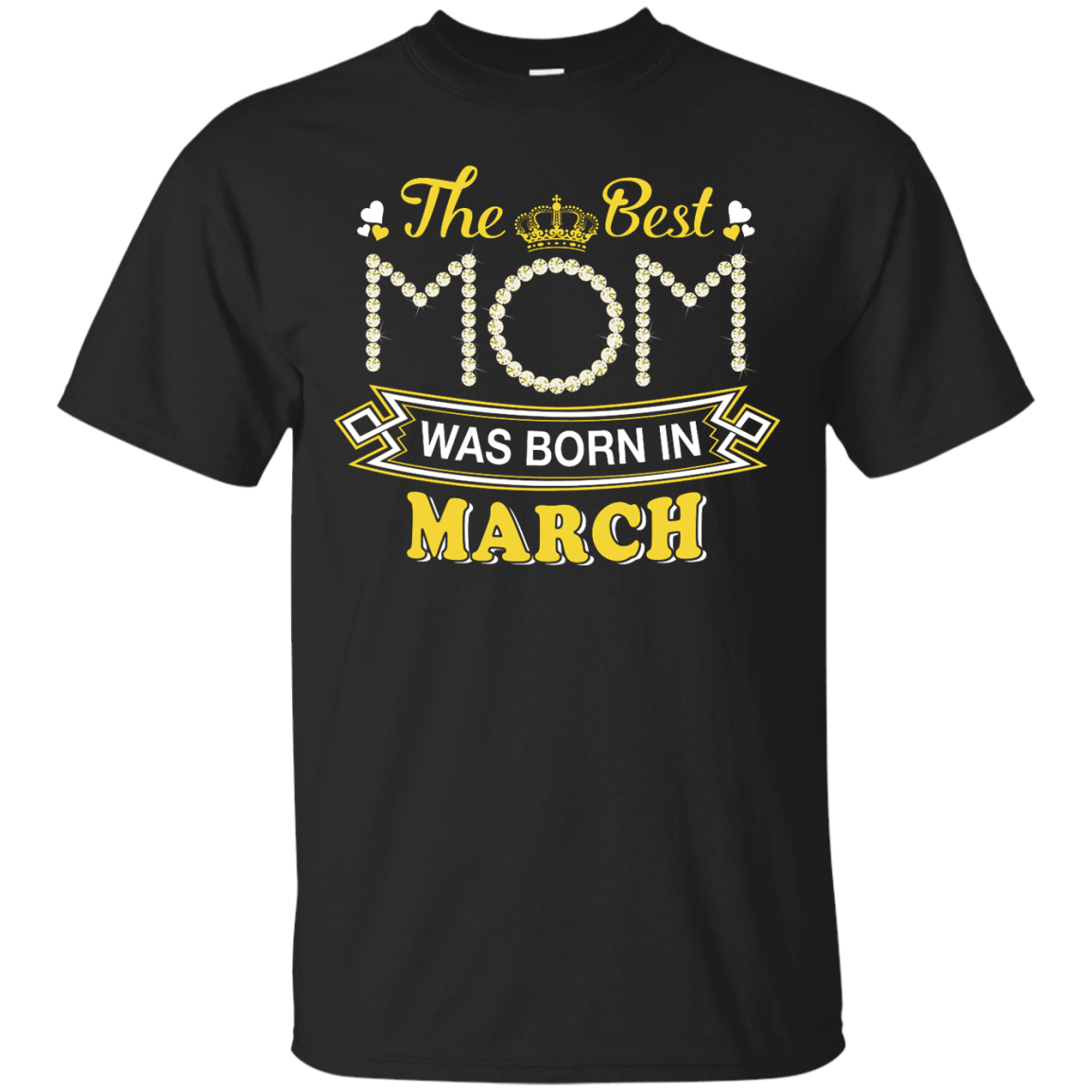The Best Mom Was Born In March T-Shirt & Hoodie | Teecentury.com