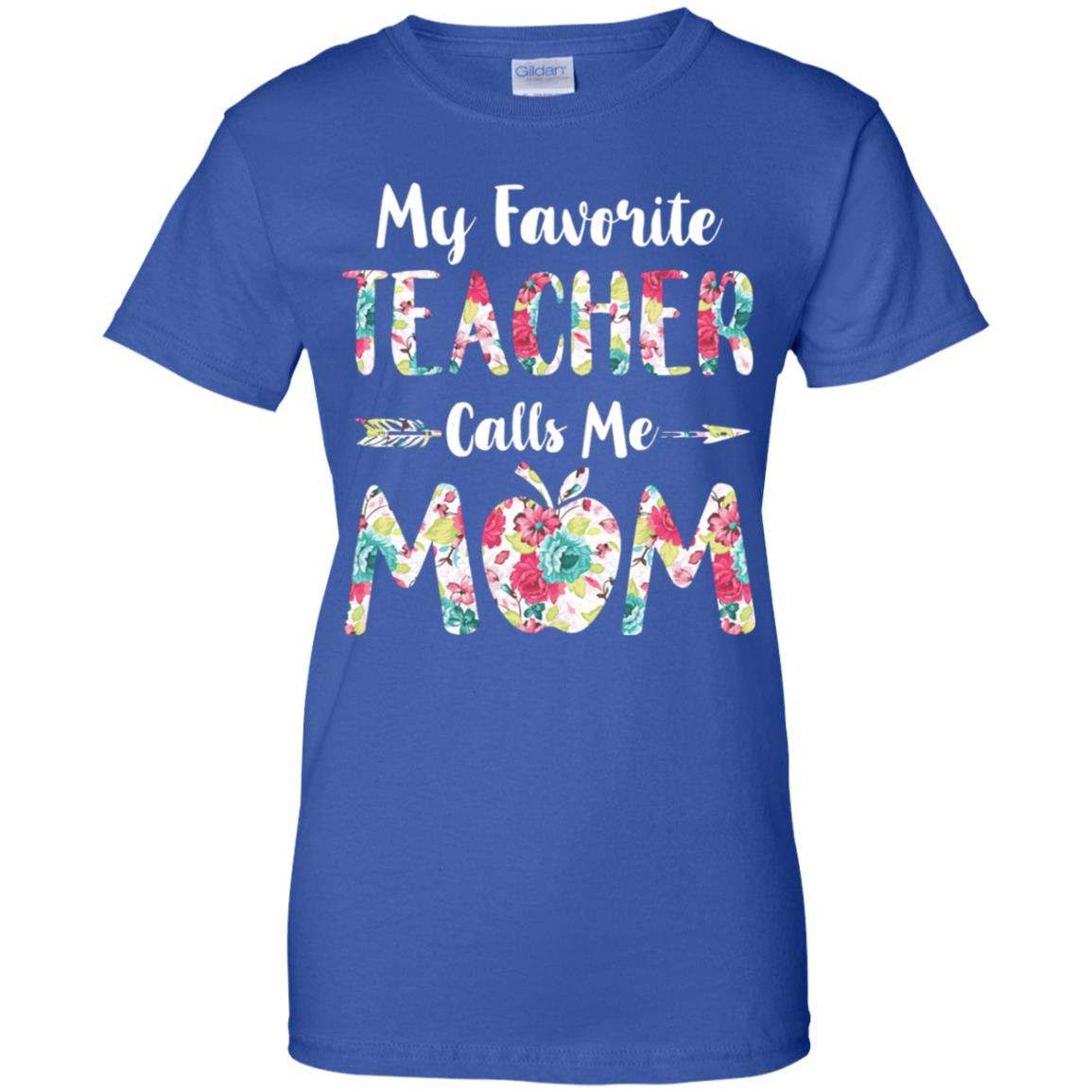Floral My Favorite Teacher Calls Me Mom Mothers Day Gift T-Shirt & Hoodie | Teecentury.com
