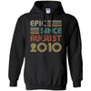 Epic Since August 2010 12th Birthday Gift 12 Yrs Old T-Shirt & Hoodie | Teecentury.com