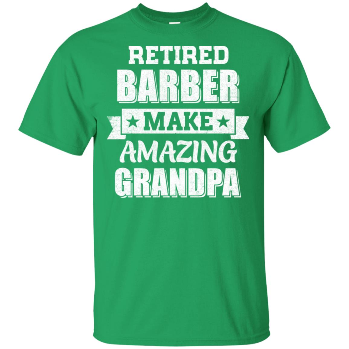 Funny Retired Barber Make Amazing Grandpa Gifts T-Shirt & Hoodie | Teecentury.com