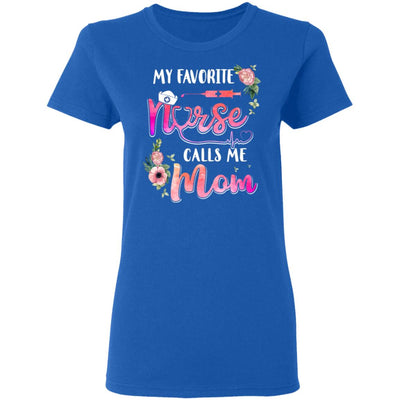 My Favorite Nurse Calls Me Mom Nursing Mothers Day Gift T-Shirt & Hoodie | Teecentury.com