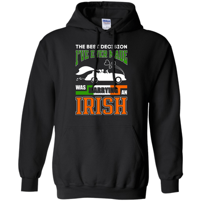 I've Ever Made Was Marrying An Irish T-Shirt & Hoodie | Teecentury.com