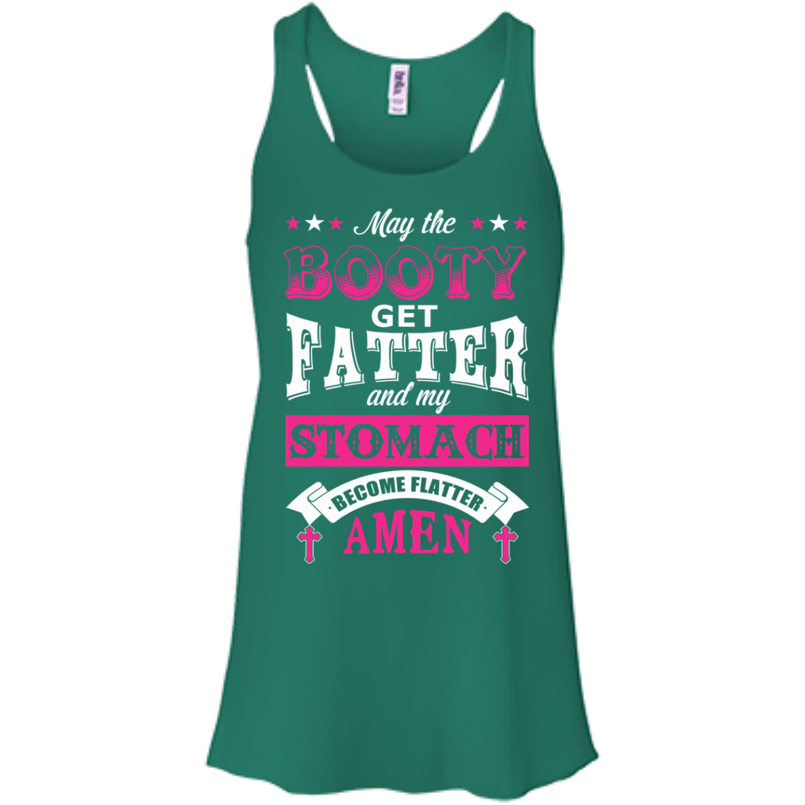 May the Booty Get Fatter Stomach Become Flatter T-Shirt & Hoodie | Teecentury.com