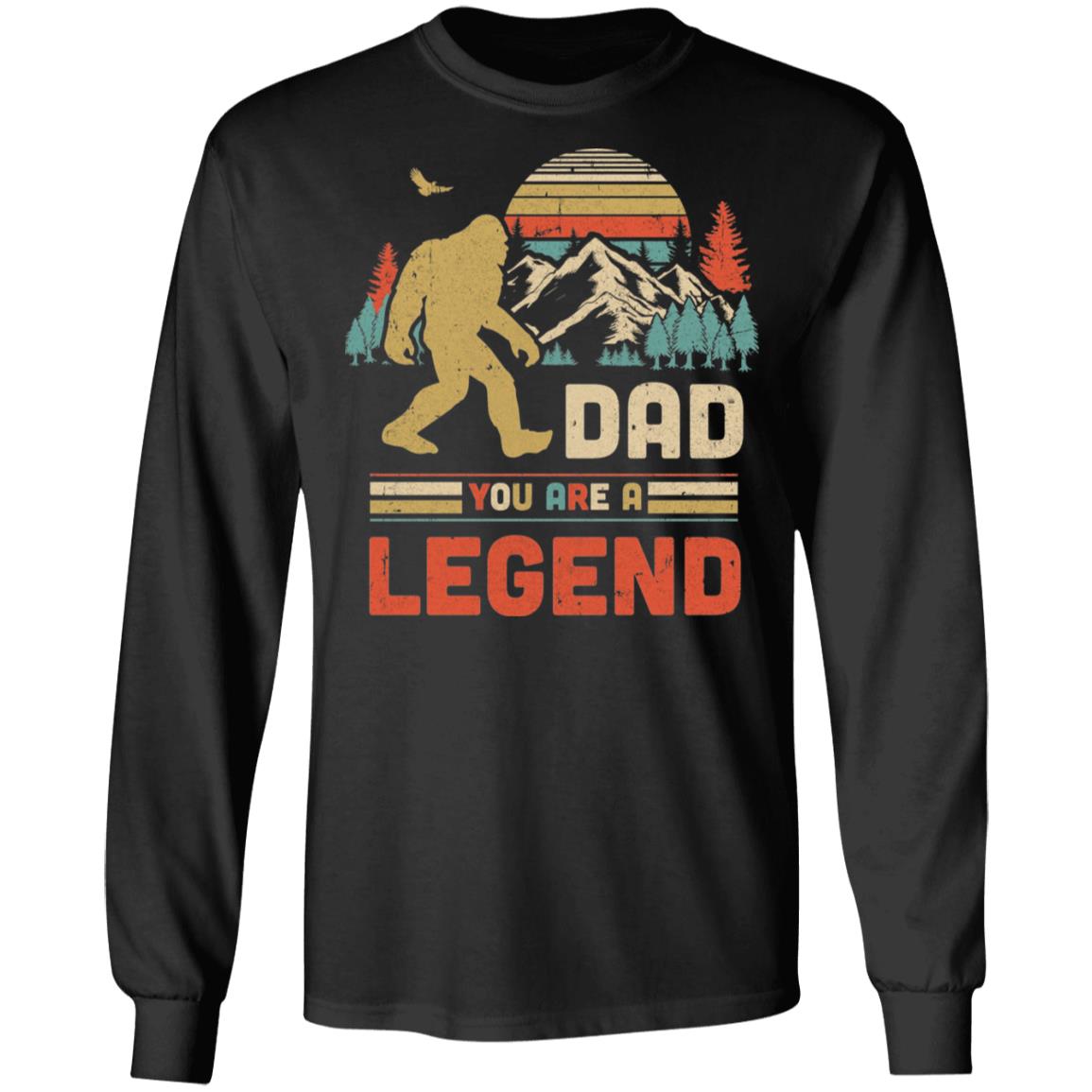 Dad You Are A Legend Walking Forest Bigfoot Father's Day T-Shirt & Hoodie | Teecentury.com