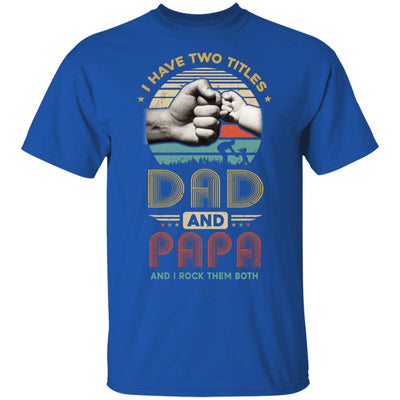 Vintage I Have Two Title Dad And Papa Funny Fathers Day T-Shirt & Hoodie | Teecentury.com