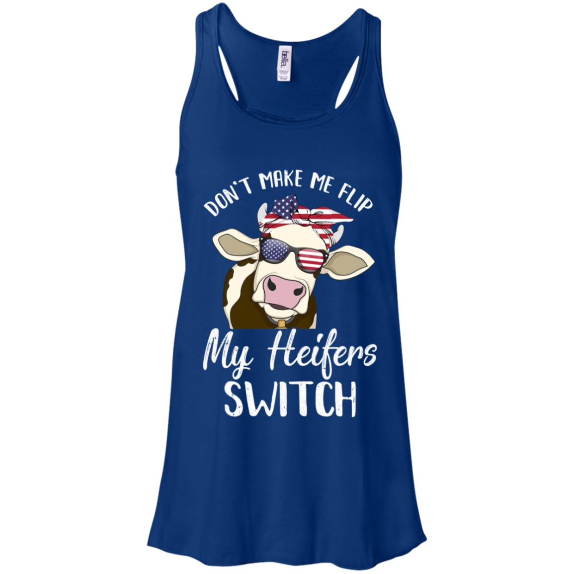 Don't Make Me Flip My Heifer Switch Funny Heifer Cow T-Shirt & Tank Top | Teecentury.com