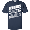 Legends are born in FEBRUARY T-Shirt & Hoodie | Teecentury.com